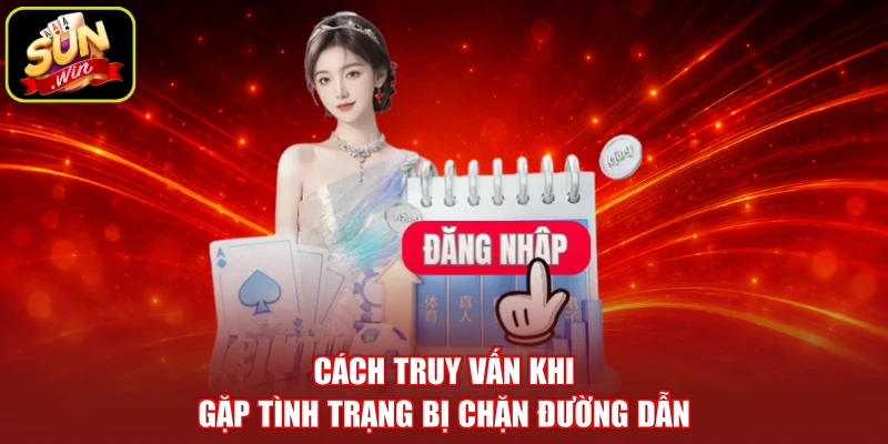 Cách truy vấn khi gặp tình trạng bị chặn đường dẫn