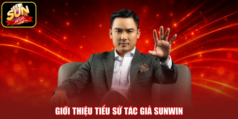 Giới thiệu tiểu sử tác giả SUNWIN