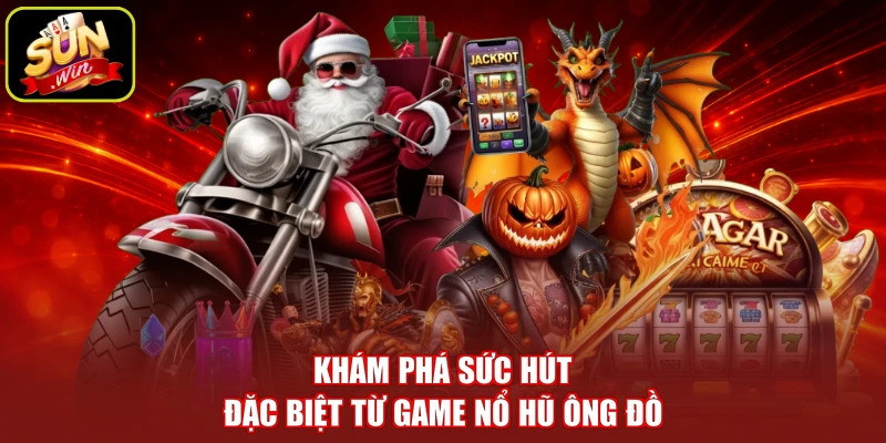Khám phá sức hút đặc biệt từ game nổ hũ Ông Đồ