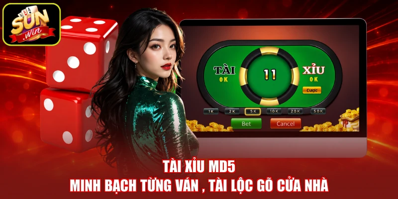 Tài Xỉu MD5 - Minh Bạch Từng Ván , Tài Lộc Gõ Cửa Nhà